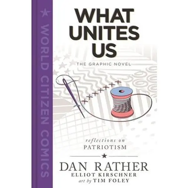USED Book - What Unites Us: The Graphic Novel by Rather, Dan (Hardcover) - english