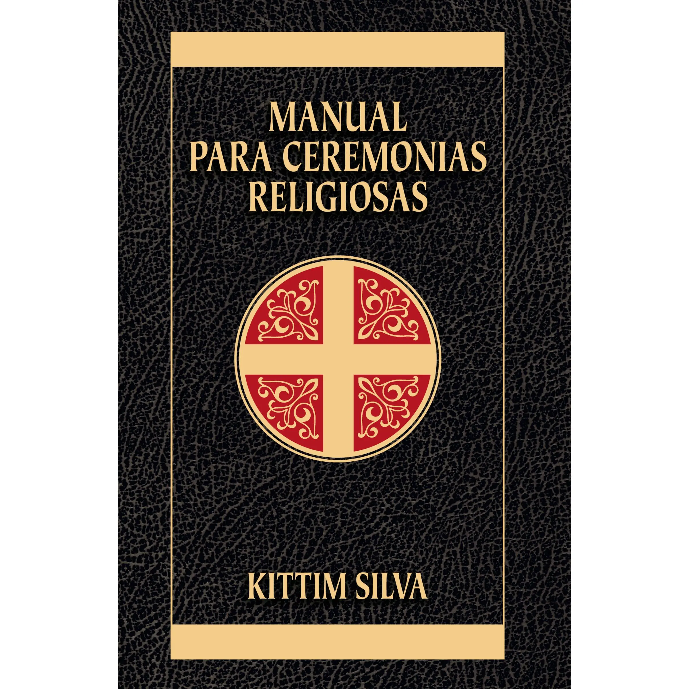 Manual para ceremonias religiosas by Kittim Silva-Bermúdez [Paperback Book]