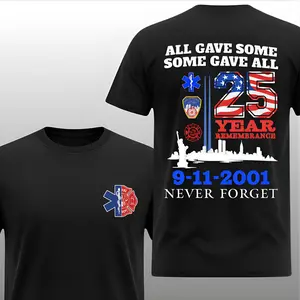 25 Year Remembrance 9-11 Never Forget T-Shirt, 2 Sides, FDNY NYPD EMS Tribute 9-11 Graphic Tee