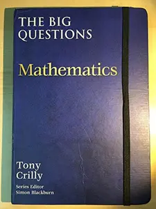 USED Book - The Big Questions: Mathematics by Tony Crilly (Hardcover) - english