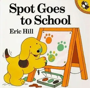 USED-Spot Goes to School by Eric Hill (Paperback)