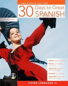 USED-30 Days to Great Spanish by Living Language (Paperback)