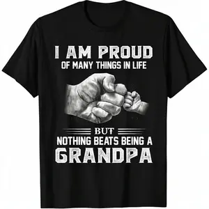 I am proud of many things in life but nothing beats Grandpa T-Shirt