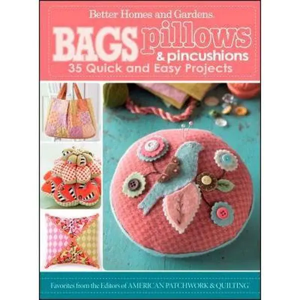 USED Book - Bags, Pillows, & Pincushions: 35 Quick and Easy Projects (Better Homes & Gardens Crafts) by Better Homes and Gardens Books (Paperback) - english