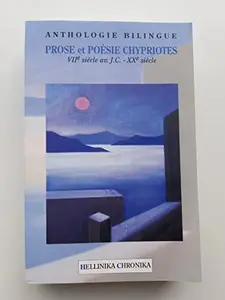 USED-Anthologie bilingue-Prose et poésie chypriote-Du VIIème siècle av JC au XXème siècle by unknown author (Paperback)