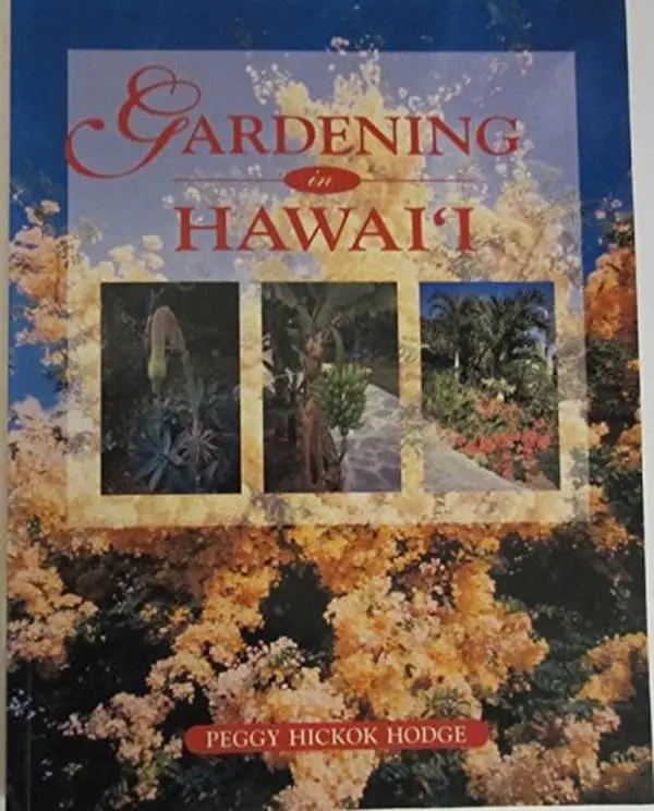 USED-Gardening in Hawaii: Handbook for the Home Gardener by Peggy Hickok Hodge (Paperback)