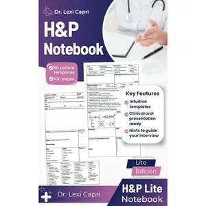 H&P Notebook (Lite Edition): Essential Medical History and Physical Templates for Healthcare Professionals - Seamlessly Organize Patient Records with Confidence! Paperback – March 28, 2024
