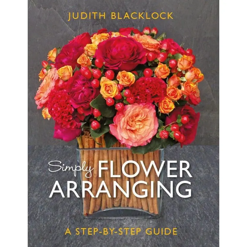 Simply Flower Arranging - A Step-by-Step Guide