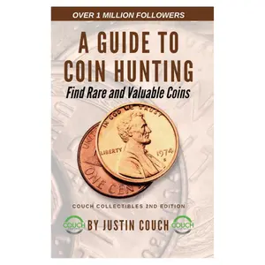 A Guide To Coin Hunting: Find Rare and Valuable Coins Paperback