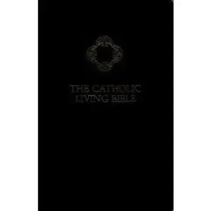 USED-The Catholic Living Bible/Deluxe Imitation Leather (Catholic Personal Gift Edition, Black Imitation Leather) by Anonymous (Unknown)