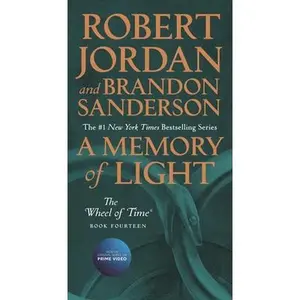 A Memory of Light: Book Fourteen of the Wheel of Time -- Robert Jordan - Mass Market Paperbound