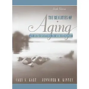 USED-The Realities of Aging: An Introduction to Gerontology (6th Edition) by Cary S. Kart (Hardcover)