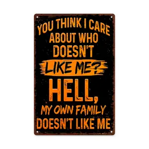 Funny Rustic Sarcastic Metal Wall Art Poster, "You for THINK I Care Who Dislikes Me?" Humorous Signage, Indoor Outdoor Hanging Decor for Man Cave Garage Bar Farm, Durable Holiday Gift, 8x12 Inch