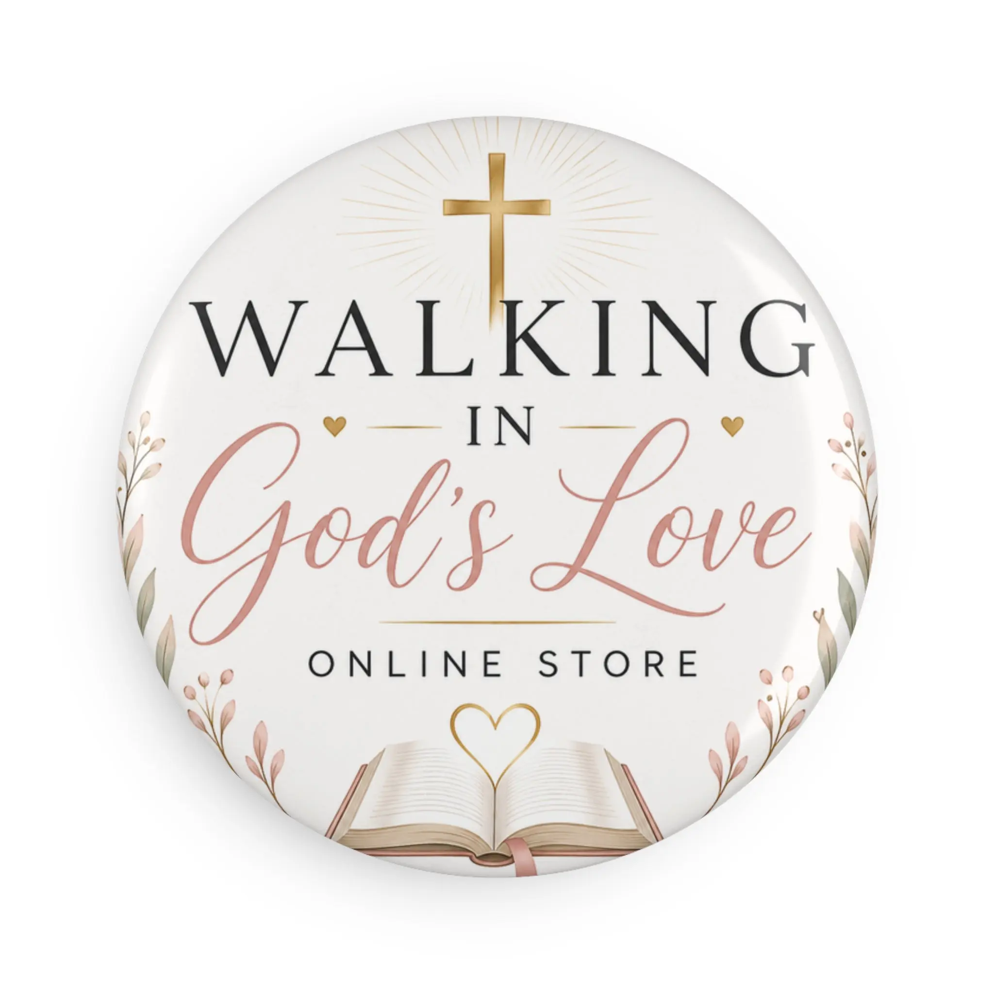 Walking in God's Love Round Button Magnet — Faith-Based Inspirational Refrigerator Magnet