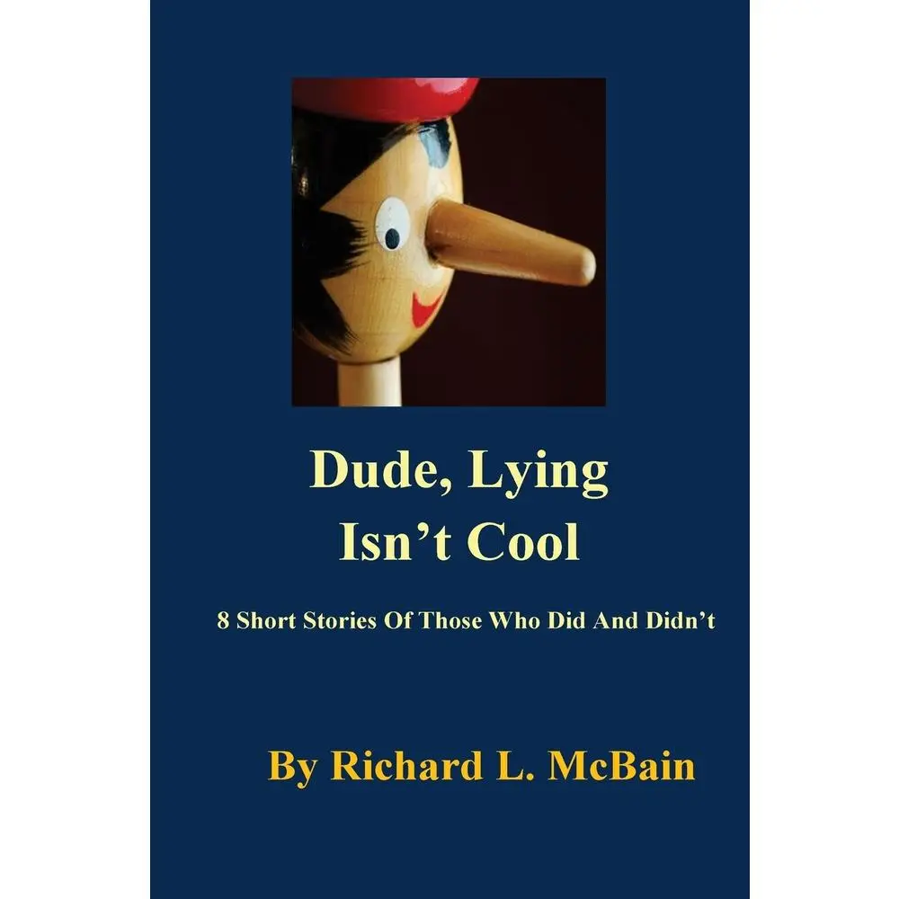 USED-Dude, Lying Isn't Cool by McBain, Richard L. (Paperback)