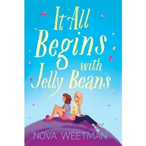 USED-It All Begins with Jelly Beans by Weetman, Nova (Hardcover)