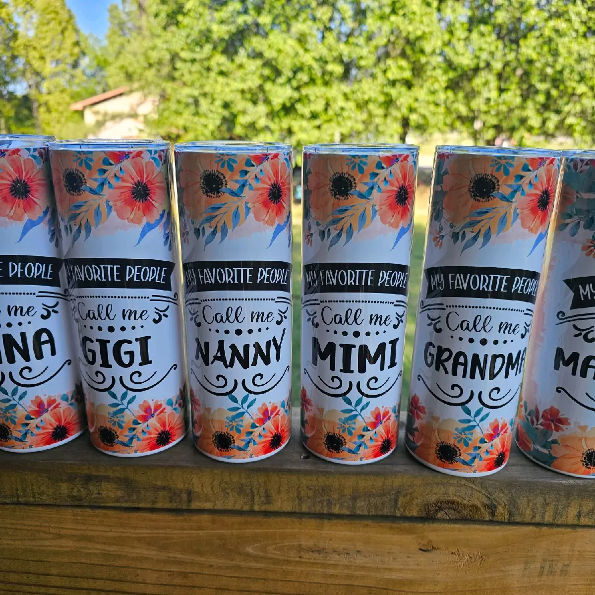 mothers day tumbler.   my favorite people call me.. grandma, nana, mimi, gigi, nanny, mawmaw ir customize name
