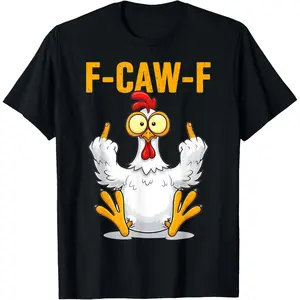 Funny F-Caw-F Chicken shirts, FCAWF Chicken T-Shirt