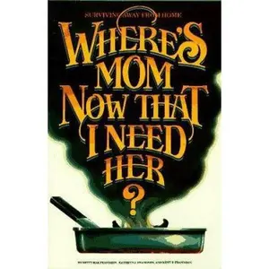 USED-Where's Mom Now That I Need Her?: Surviving Away from Home by Betty Rae Frandsen (Paperback)