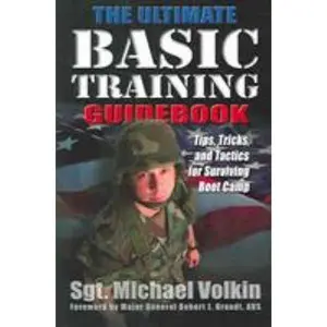 USED-Ultimate Basic Training Guidebook: Tips, Tricks, and Tactics for Surviving Boot Camp by Volkin, Michael (Paperback)