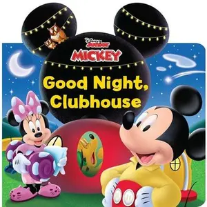 Disney Mickey Mouse Clubhouse: Good Night, Clubhouse! -- Grace Baranowski, Board Book