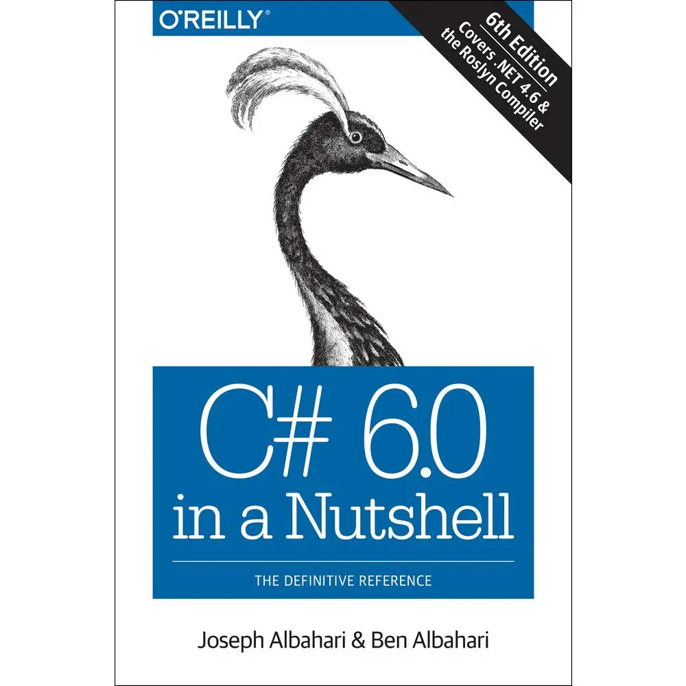 Used C# 6.0 in a Nutshell: The Definitive Reference - Joseph Albahari, Paperback Programming Guide, O'Reilly Learning Reference Book with Roslyn Coverage (English)