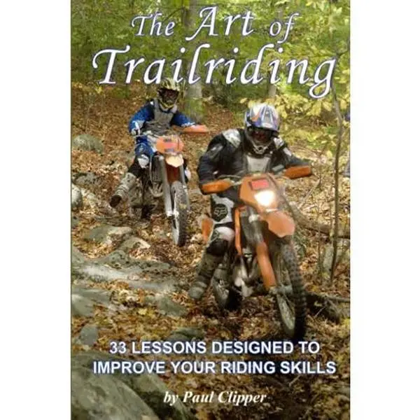 USED Book - The Art of Trailriding: 33 lessons designed to improve your riding skills by Paul Clipper (Paperback) - english