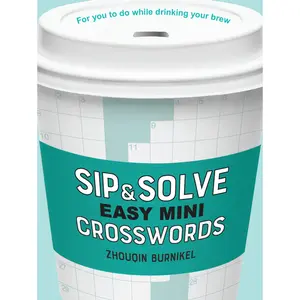 Sip & Solve Easy Mini Crosswords by Zhouqin Burnikel [Paperback Book]