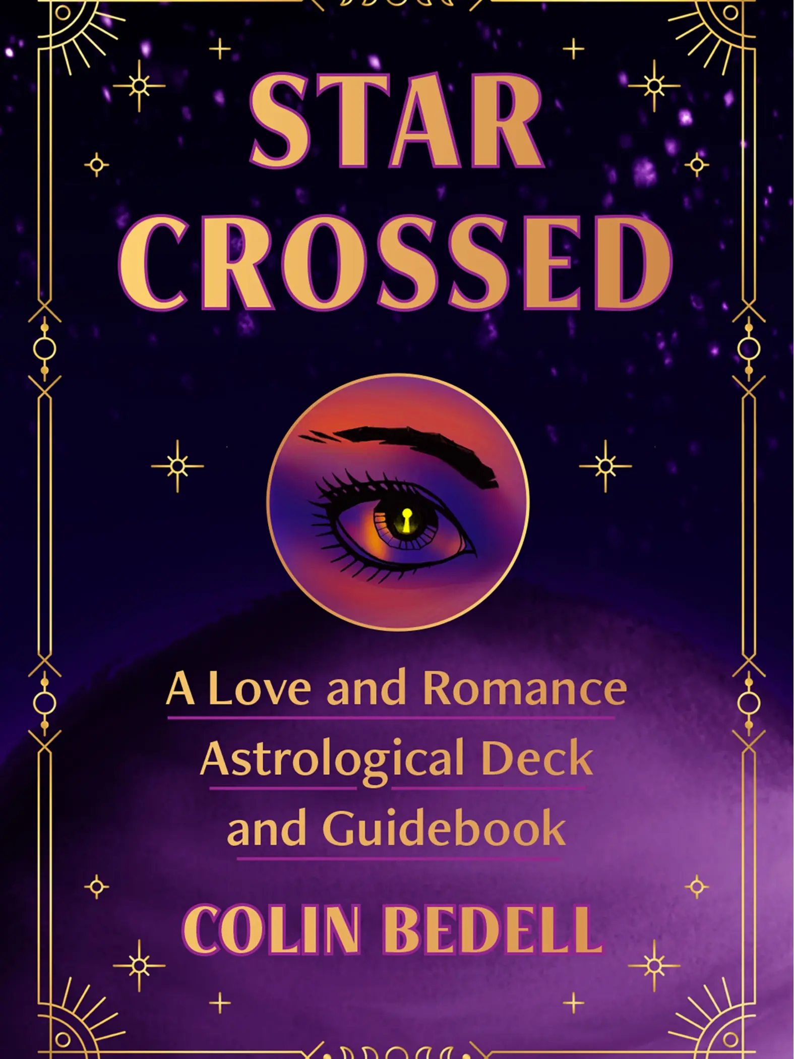 Star Crossed: A Love and Romance Astrological Deck and Guidebook