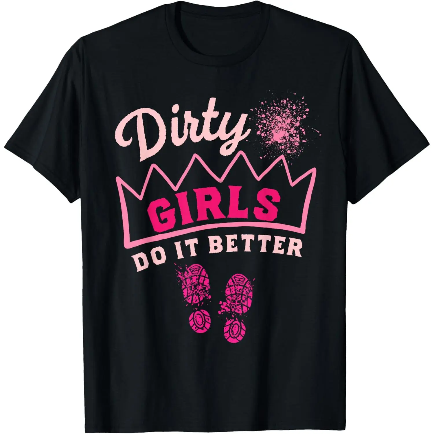 Women's 100% Cotton Short-Sleeve Casual Everyday Graphic Top for Mud Run, Dirty Girls Princess Muddy Race Running Team