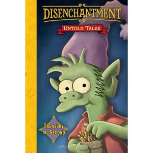 Disenchantment: Untold Tales Vol.2 -- Matt Groening - Hardcover