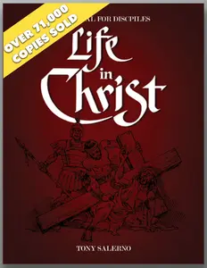 "Life in Christ" - A Manual for Discipleship - Essential Guide for Personal Growth and Spiritual Development