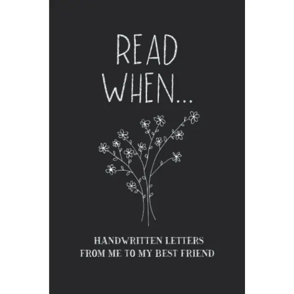"Read When..." Handwritten Letters Paperback Book for Best Friends - Personalized Letter Writing Fill-In Notes Collection with 52 Journal Prompts, 106 Pages, Essential Back-Page Thoughts, Old-Fashioned Friendship Gift, 52 Read When Journal Prompts, Back O