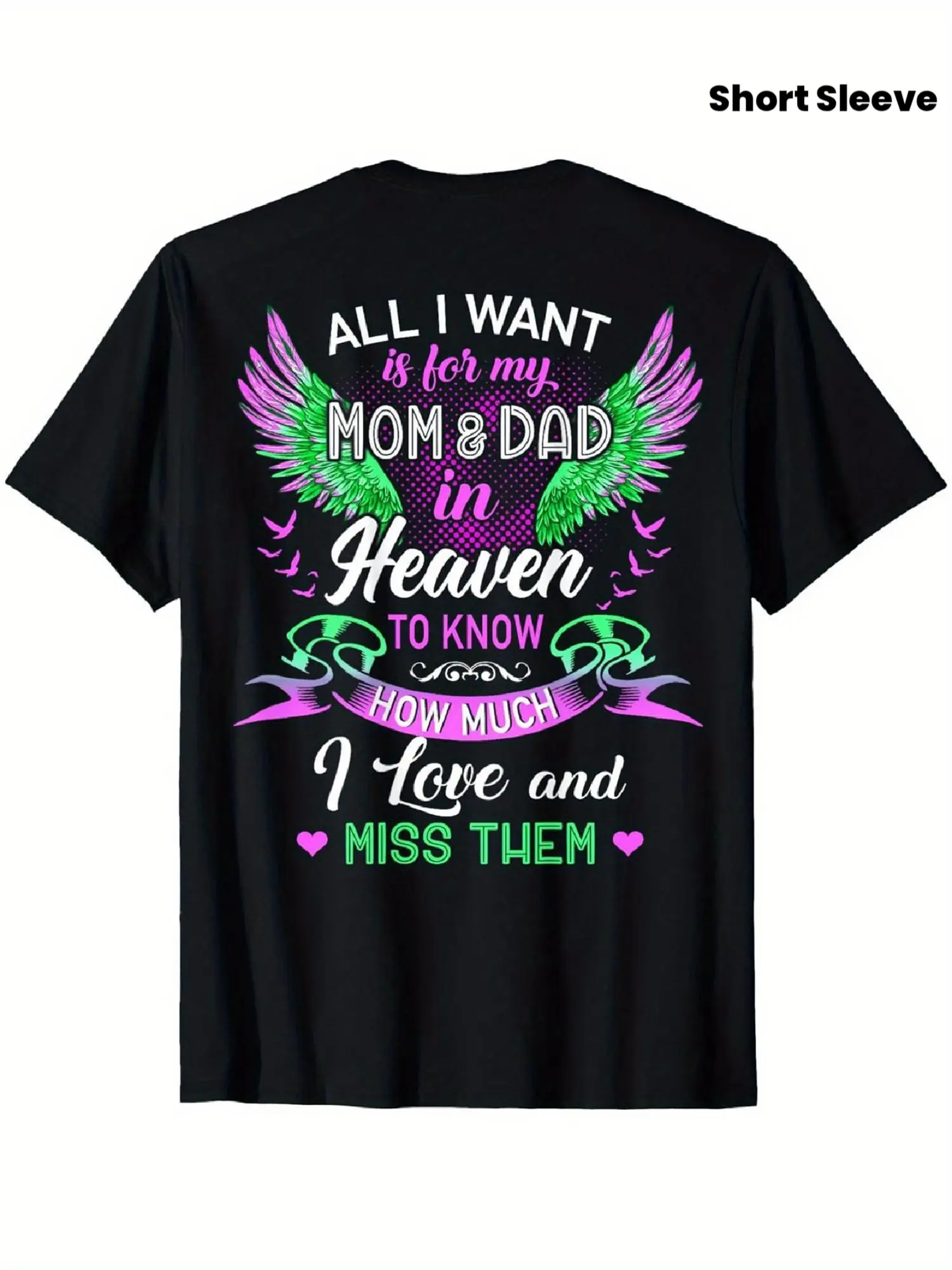 Heartfelt Memorial Tee- Tribute to Mom& Dad, Crew Neck, Short Sleeve, Black, Perfect for Halloween, Thanksgiving, Christmas, Sizes S-XXXL, Best for Christmas, Perfect for Thanksgiving 180g