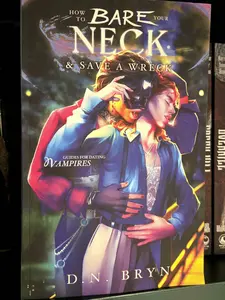 How to Bare Your Neck and Save a Wreck: Signed Paperback Edition - MM Vampire Romance