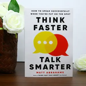 New-Think Faster, Talk Smarter: A Primal Queen's Guide to Commanding the Room. | Own Every Conversation with Ease – Matt Abrahams. #confidence