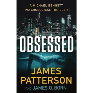 USED-Obsessed: A Michael Bennett Thriller by Patterson, James (Hardcover)