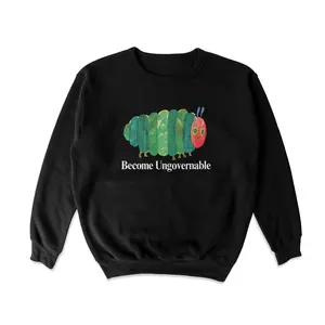 Become Ungovernable Caterpillar Crewneck Sweatshirt