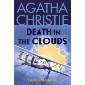 Death in the Clouds: A Hercule Poirot Mystery: The Official Authorized Edition -- Agatha Christie, Paperback