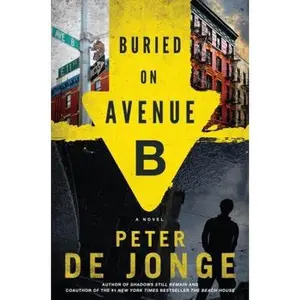 USED Book - Buried on Avenue B: A Novel by Peter de Jonge (Hardcover) - english