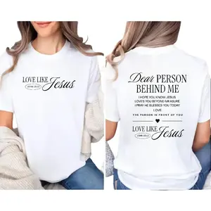 Dear person behind me shirt Love like Jesus  shirt Religious gift Mental health Bible Verse Christian shirt for Women and Men,Women's fashion,summer Women's clothes,T-shirt