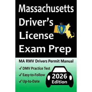 Massachusetts Driver's License Exam Prep: Everything You Need to Pass → Practice Questions Based on the Latest RMV Manual, Road Signs, Traffic Laws, & Detailed Explanations of What to Expect!