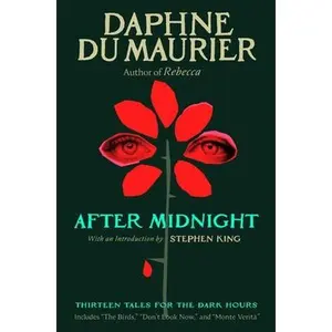 After Midnight: Thirteen Tales for the Dark Hours -- Daphne Du Maurier, Hardcover