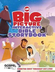 USED-The Big Picture Interactive Bible Storybook, Hardcover: Connecting Christ Throughout God's Story by B&h Editorial (Hardcover)