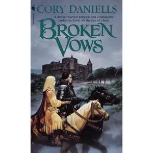 USED-Broken Vows (Last T'en Trilogy) by Cory Daniells (Mass Market Paperback)