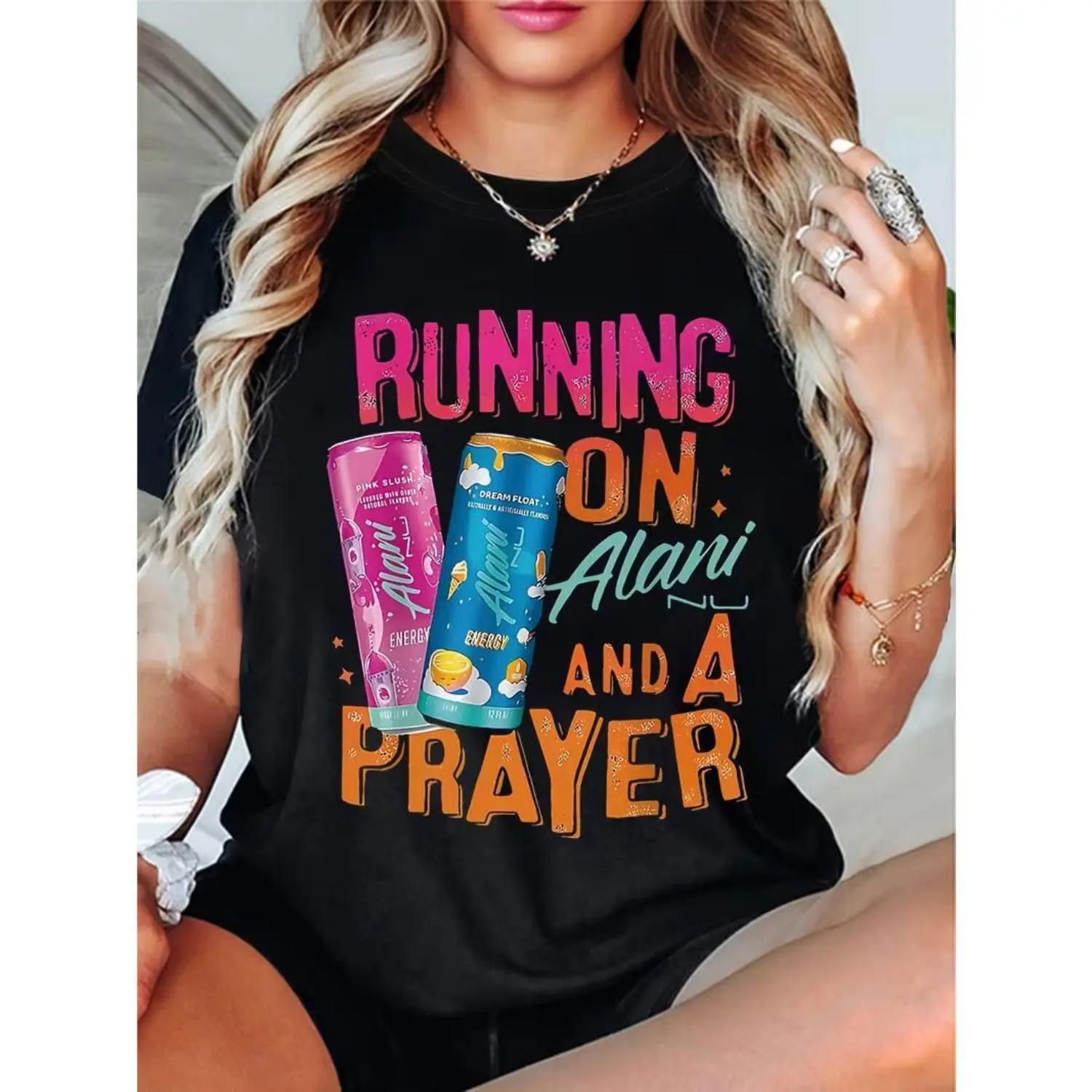 Alani Energy Drink and Prayer Support Expressing Dependence on Energy Drinks and Spiritual Strength RUNNING ON Alani AND A PRAYER Fashion Casual Printed Women's Crew Neck T-Shirt