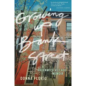 USED-Growing Up Bank Street: A Greenwich Village Memoir by Florio, Donna (Hardcover)