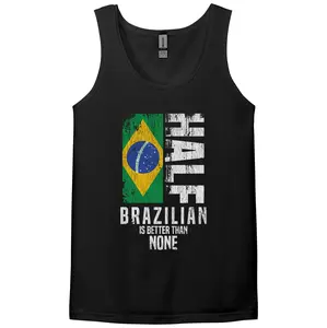 Brazilian Tank Top, Brazil Flag Tank Top - Half Brazilian Is Better Than None Funny Brazilian Flag Sleeveless T-Shirt