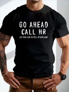 Funny HR Workplace Humor T-Shirt - "Go Ahead Call HR Just Make Sure You Spell My Name Right" Slogan, Unisex 100% Casual Round Neck Short Sleeve Tee, Slightly Elastic All-Season Comfort, S-XXXL Sizes for Office Employees & Coworker Gifts, Machine Washable