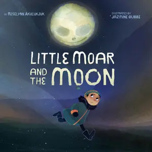 USED-Little Moar and the Moon by Akulukjuk, Roselynn (Hardcover)
